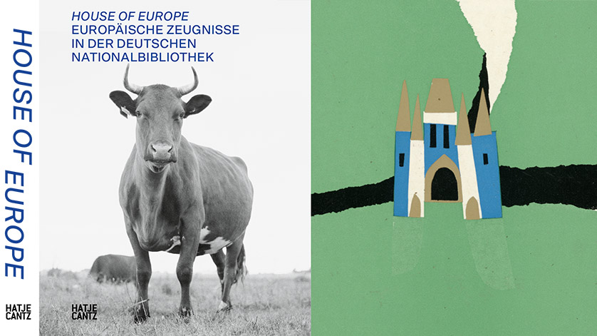 Buchumschlag zur Publikation "House of Europe. Europäische Zeugnisse aus der Deutschen Nationalbibliothek"