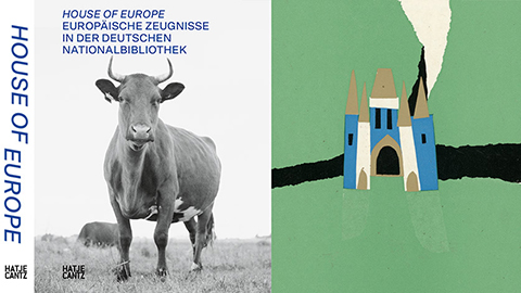 Cover of the publication "House of Europe. Europäsiche Zeugnisse in der Deutschen Nationalbibliothek"