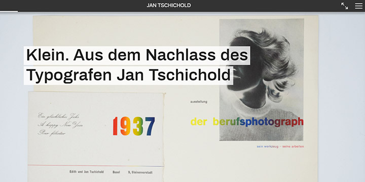 Startseite der virtuellen Ausstellung „Klein. Aus dem Nachlass des Typografen Jan Tschichold“. Links eine Neujahrskarte aus dem Jahr 1937, rechts Fotografie einer Frau, darübergelegt in bunter Schrift „der berufsphotograph“.